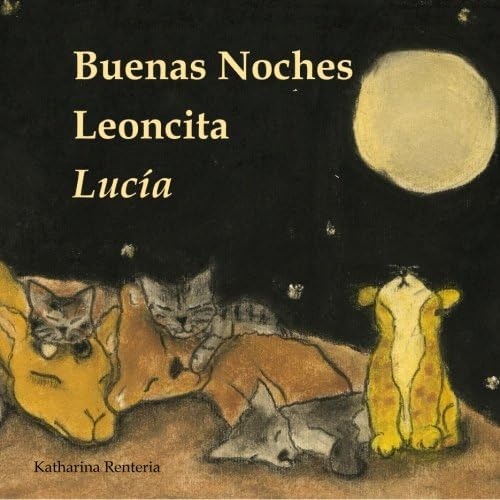 Libro: Buenas Noches Leoncita Lucía (spanish Edition)