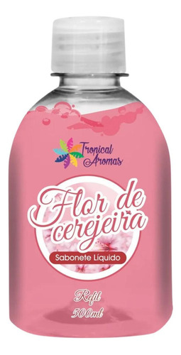 Sabonete Líquido Refil 500ml Flor De Cerejeira - Tropical