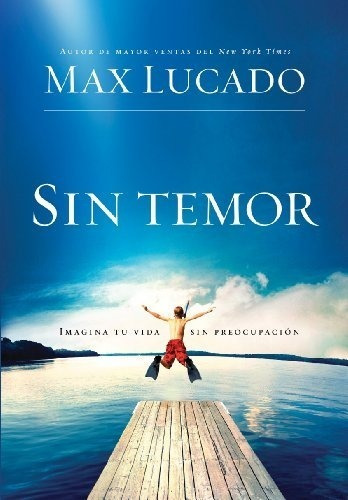 Sin Temor ( Max Lucado )