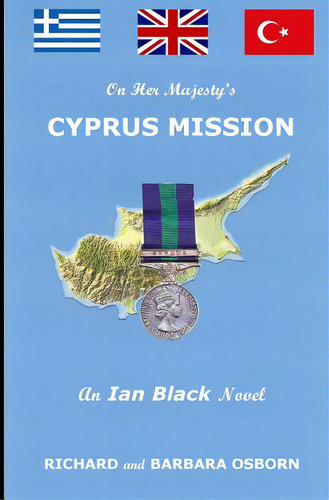 On Her Majesty's Cyprus Mission, De Osborn, Barbara A.. Editorial Lightning Source Inc, Tapa Blanda En Inglés