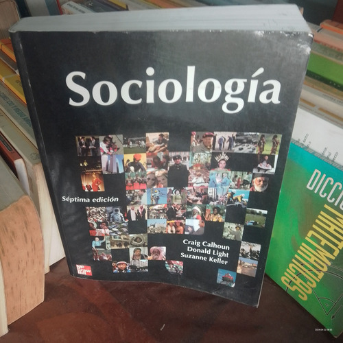 Sociologia Craig Calhoun Donald Light Suzanne Keller (Usado)
