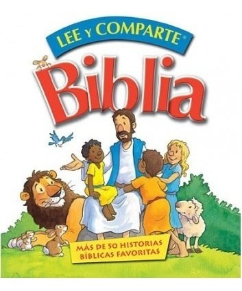 Biblia Lee Y Comparte Para Manos Peq.( Historias Biblicas )