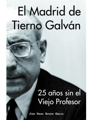 Libro - El Madrid De Tierno Galvan 