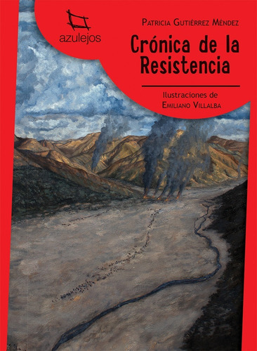 Cronica De La Resistencia - Gutierrez Mendez - Azulejos 