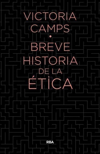 Breve Historia De La Etica - Camps Cervera, Victoria