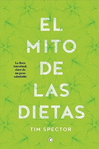 El Mito De Las Dietas, De Tim Spector. Editorial Antoni Bosch, Tapa Blanda En Español