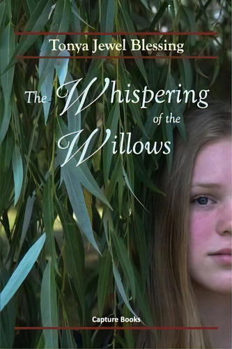 The Whispering Of The Willows, De Tonya Jewel Blessing. Editorial Tonya Blessing, Tapa Blanda En Inglés