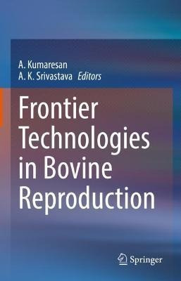 Libro Frontier Technologies In Bovine Reproduction - A. K...