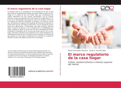 Libro: El Marco Regulatorio De La Casa Hogar: Tutela, E Del