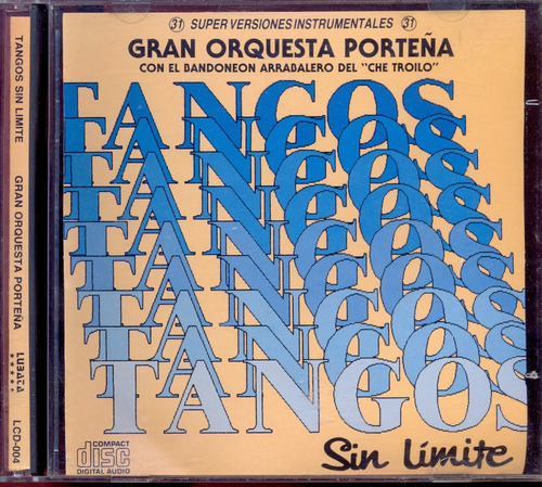 Cd.gran Orquesta Porteña Ft. Che Troilo || Tangos Sin Limite