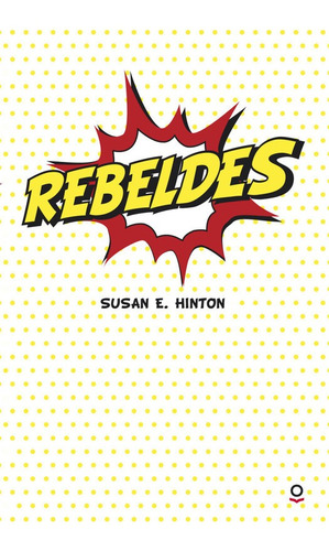 Imagen 1 de 3 de Rebeldes / Susan Hinton
