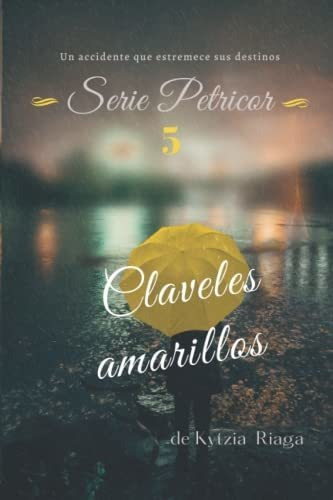 Claveles Amarillos - Petricor (edición Española)