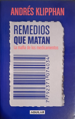 Remedios Que Matan Andres Klipphan A99 (Usado)