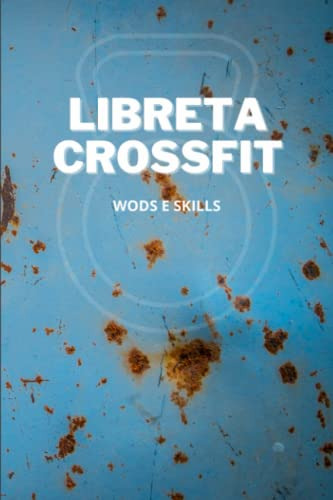 Diario De Entrenamiento Crossfit: Mi Libreta De Wods 100 Pag