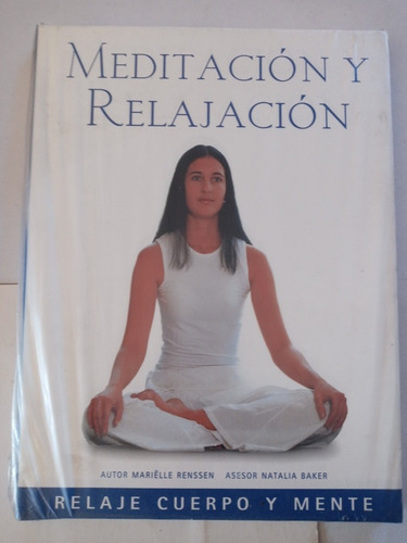 Meditacion Y Relajacion.(marielle Rensson) Ed.edimat. 