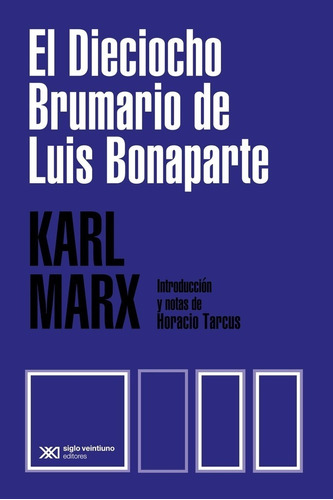 El Dieciocho Brumario De Luis Bonaparte - Marx, Karl - Es