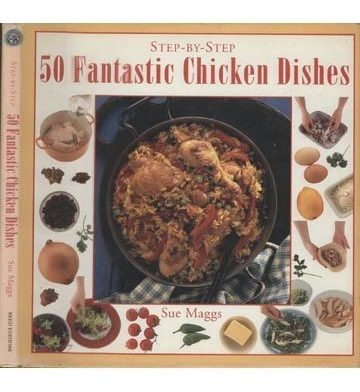 50 Fantastic Chicken Dishes