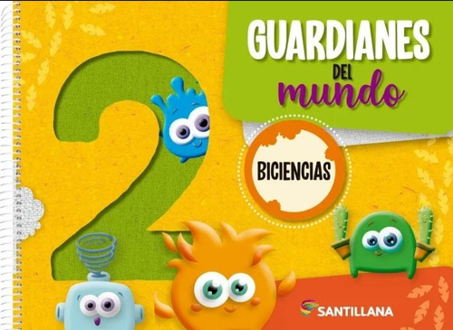 Guardianes Del Mundo 2 - Biciencias - Santillana, de No Aplica. Editorial SANTILLANA, tapa blanda en español, 2021
