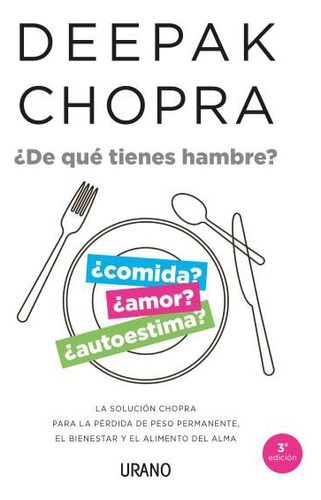 De Que Tienes Hambre - Chopra,deepak