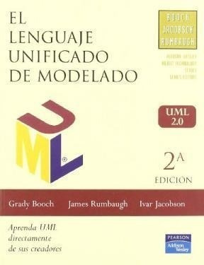 Lenguaje Unificado De Modelado Uml 2.0 [2 Edicion] - Booch