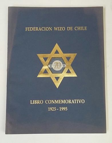  Federacion Wizo De Chile Libro Conmemorativo 1925 - 1995