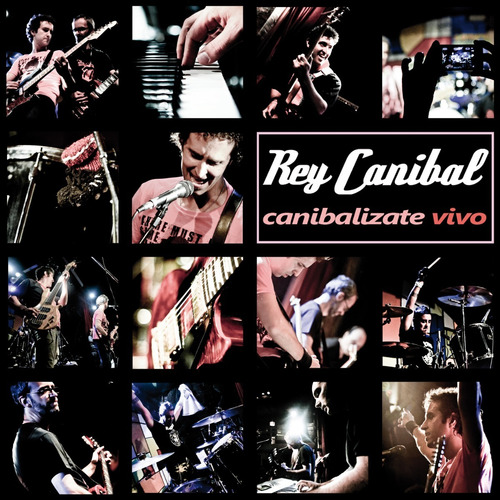 Rey Canibal - Cd - Canibalizate Vivo