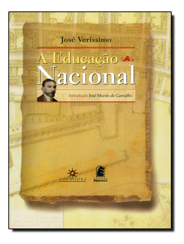 Educacao Nacional, A: Educacao Nacional, A, De Veríssimo, José. Editora Topbooks, Capa Mole Em Português, 1