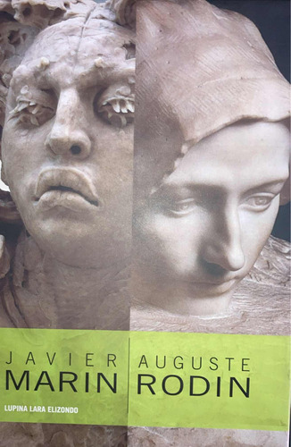 Javier Marín Y Auguste Rodin: Lupina Lara Elizondo
