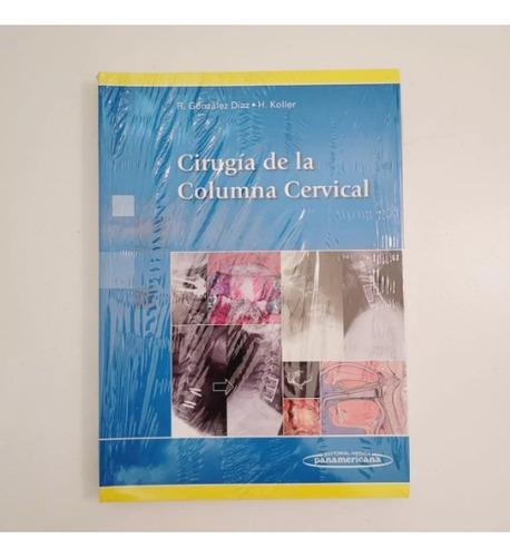 Cirugía De La Columna Cervical - Díaz/koller (p)