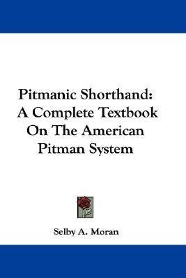 Libro Pitmanic Shorthand : A Complete Textbook On The Ame...