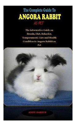 Libro The Complete Guide To Angora Rabbit As Pet : The Co...