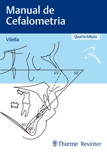 Manual de Cefalometria, de Vilella, Oswaldo. Editora Thieme Revinter Publicações Ltda, capa mole em português, 2017