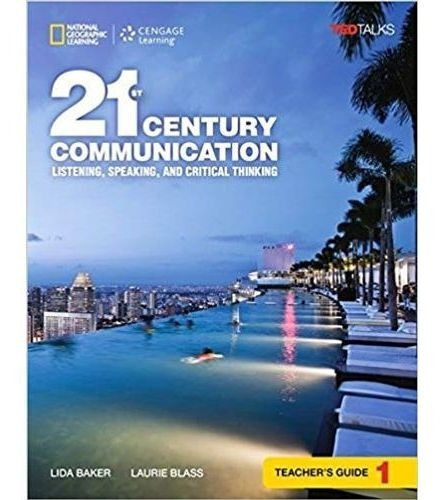 21st Century Communication 1 - Teacher's Guide, De Baker, Lida. Editorial National Geographic, Tapa Blanda En Inglés Americano, 2017