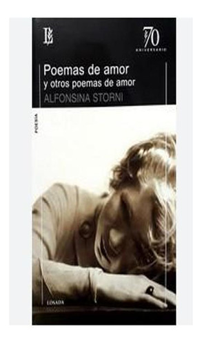 Poemas De Amor Y Otros Poemas De Amor Alfonsina Storni Losa