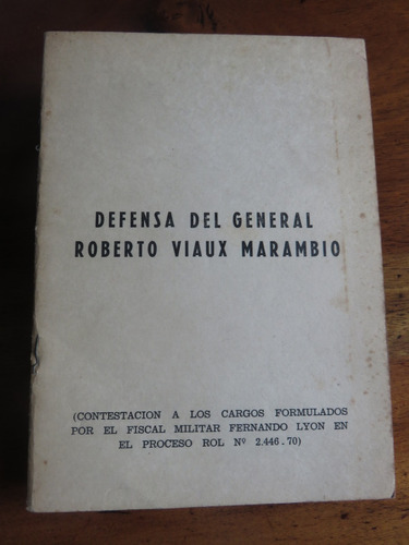 Pablo Rodríguez Grez Defensa Roberto Viaux Al Fiscal Militar