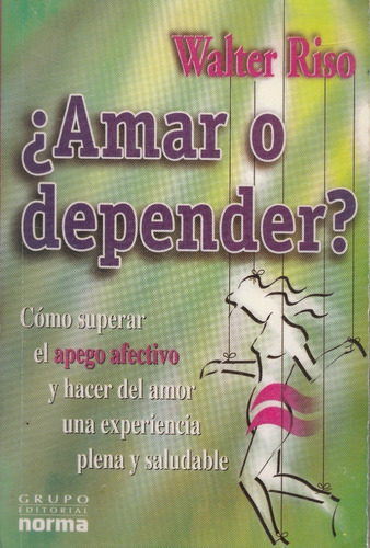 Libro Fisico Amar O Depender Walter Riso Usado Envio Gratis