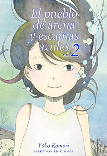 Libro El Pueblo De Arena Y Escamas Azules 02 - Komori, Yoko