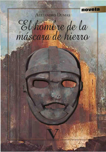 Libro: El Hombre De La Máscara De Hierro. Dumas, Alejandro. 