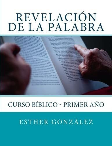 Libro Revelacion De La Palabra Curso Bíblico - Primer Año (