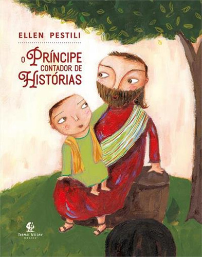 El príncipe narrador, de Ellen Pestili. Editorial Thomas Nelson Brasil, tapa blanda, edición 1 en portugués, 2024