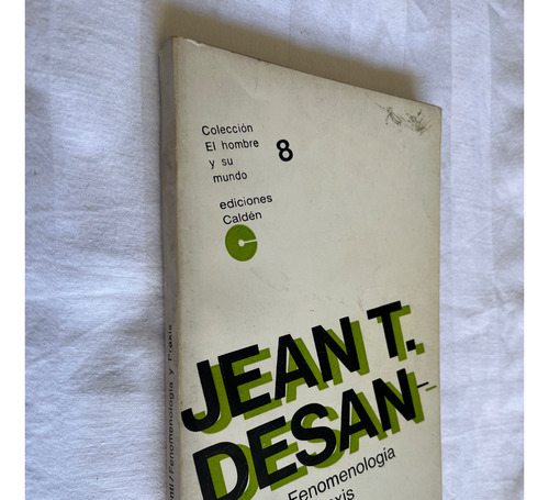 Fenomenologia Y Praxis Jean T Desanti