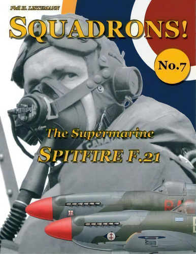 Supermarine Spitfire F.21, De Phil H Listemann. Editorial Philedition, Tapa Blanda En Inglés