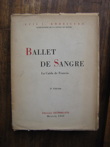 Ballet De Sangre Luis I. Rodríguez 1942 Prólogo De Neruda