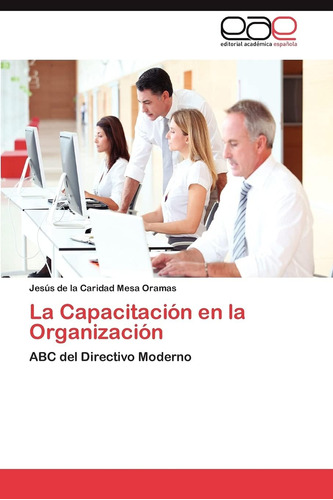 Libro: La Capacitación En La Organización: Abc Del Directivo