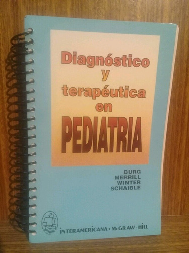 Diagnóstico Y Terapéutica En Pediatría - Burg