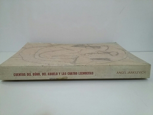 Cuentos Del Búho, Del Abuelo Y De Las Cuatro Lechucitas. (Usado)