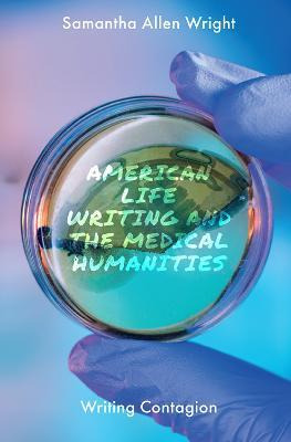 Libro American Life Writing And The Medical Humanities : ...