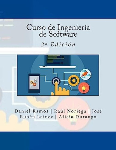 Curso De Ingeniería De Software: 2 Edición (edición En Españ