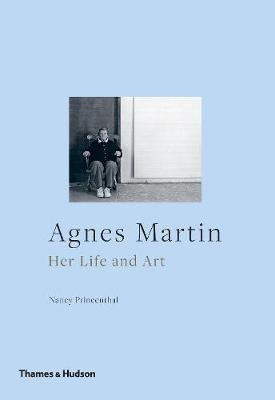 Agnes Martin - Nancy Princenthal