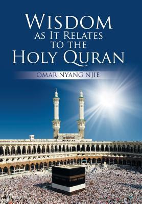 Libro Wisdom As It Relates To The Holy Quran - Njie, Omar